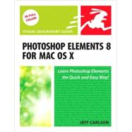 Photoshop Elements 8 for Mac OS X Visual QuickStart Guide, 9780321684103