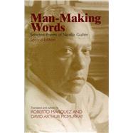 Man-Making Words : Selected Poems of Nicolas Guillen,9781558494107 Man-Making Words : Selected Poems of Nicolas Guillen,9781558494107
