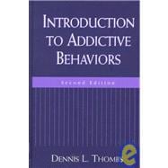 Introduction to Addictive Behaviors, Second Edition,9781572304116 Introduction to Addictive Behaviors, Second Edition,9781572304116