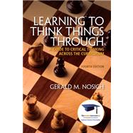 Learning to Think Things Through A Guide to Critical Thinking Across the Curriculum Plus NEW MyStudentSuccessLab 2013 Update -- Access Card Package,9780321944122 Learning to Think Things Through A Guide to Critical Thinking Across the Curriculum Plus NEW MyStudentSuccessLab 2013 Update -- Access Card Package,9780321944122