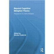Beyond Cognitive Metaphor Theory: Perspectives on Literary Metaphor,9780415854122 Beyond Cognitive Metaphor Theory: Perspectives on Literary Metaphor,9780415854122