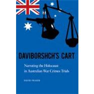 Daviborshch's Cart : Narrating the Holocaust in Australian W..., 9780803234123