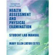 Health Assessment & Physical Examination,9780766824126 Health Assessment & Physical Examination,9780766824126