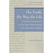 The Truth, The Way, The Life: Christian Commentary on the Th..., 9780802864130