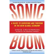 Sonic Boom : A Guide to Surviving and Thriving in the New Gl..., 9780812974133