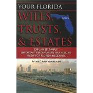 Your Florida Wills, Trusts, & Estates: Explained Simply: Imp..., 9781601384133