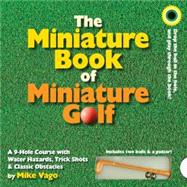 The Miniature Book of Miniature Golf: A 9-hole Course With W..., 9780761154136