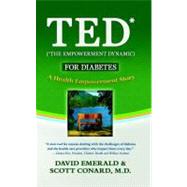 TED for Diabetes : The Empowerment Dynamic: a Health Empower..., 9780977144136