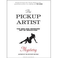 The Pickup Artist: The New and Improved Art of Seduction, Li..., 9781400144143
