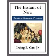 ISBN 9781500134143 product image for The Instant of Now | upcitemdb.com