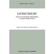 Living Doubt : Essays Concerning the Epistemology of Charles..., 9789048144143