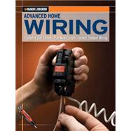 Black & Decker Advanced Home Wiring: New Circuits, Outdoor W..., 9781589234147