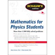 Schaum's Outline of Mathematics for Physics Students,9780071634151 Schaum's Outline of Mathematics for Physics Students,9780071634151