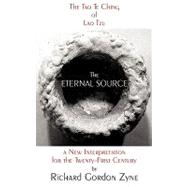 The Eternal Source: The Tao Te Ching of Lao Tzu, a New Inter..., 9781440114151