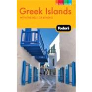 Fodor's Greek Islands : With Great Cruises and the Best of A..., 9781400004164