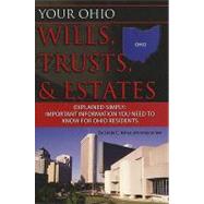 Your Ohio Wills, Trusts, and Estates Explained Simply : Impo..., 9781601384164
