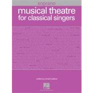 Musical Theatre for Classical Singers : Soprano,9781423474173 Musical Theatre for Classical Singers : Soprano,9781423474173