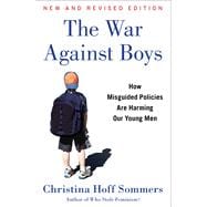 The War Against Boys; How Misguided Policies are Harming Our..., 9781451644180