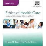 Ethics of Health Care Guide for Clinical Practice, 4th 