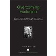 Overcoming Exclusion : Social Justice Through Education, 9780415504188