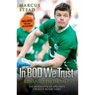 Brian o'Driscoll : The Biography - The Story of Ireland's Gr..., 9781843584193