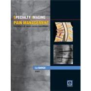 Specialty Imaging: Pain Management: Essentials of Image-Guid..., 9781931884198