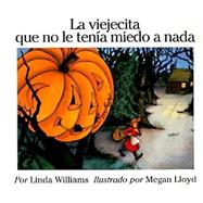 La Viejecita Que No Le Tenia Miedo a Nada / Little Old Lady ..., 9780064434201