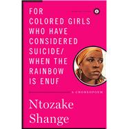 For Colored Girls Who Have Considered Suicide, When the Rain..., 9781451624205