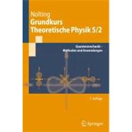 Grundkurs Theoretische Physik 5/2: Quantenmechanik - Methode..., 9783642244209