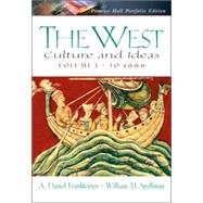 West, The: Culture and Ideas, Prentice Hall Portfolio Edition, Volume One: to 1660,9780130984210 West, The: Culture and Ideas, Prentice Hall Portfolio Edition, Volume One: to 1660,9780130984210