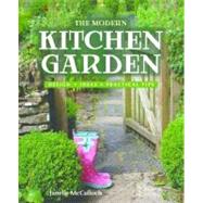 The Modern Kitchen Garden: Design, Ideas and Practical Tips, 9781864704211