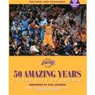 Los Angeles Lakers : 50 Amazing Years in the City of Angels, 9780982324219