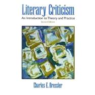 Literary Criticism : An Introduction to Theory and Practice,9780138974220 Literary Criticism : An Introduction to Theory and Practice,9780138974220