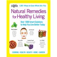 Natural Remedies for Healthy Living: Over 1000 Smart Solutio..., 9781606524220