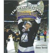 Tampa Bay Lightning Winning Ways : The Making of a Champions..., 9780976744221