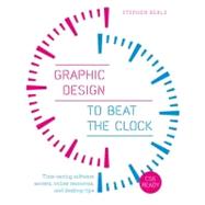Graphic Design to Beat the Clock : Time-Saving Software Secrets, Online Resources, and Desktop Tips,9780240824222 Graphic Design to Beat the Clock : Time-Saving Software Secrets, Online Resources, and Desktop Tips,9780240824222