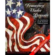 Democracy Under Pressure: An Introduction to the American Political System : Brief Edtion,9780155054233 Democracy Under Pressure: An Introduction to the American Political System : Brief Edtion,9780155054233