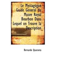 Le Mystagogue Guide General Du Muse Royal Bourbon Dans Leque..., 9781115044233
