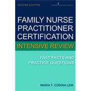Family Nurse Practitioner Cerftification Intensive Review: Fast Facts and Practice Questions,9780826134240 Family Nurse Practitioner Cerftification Intensive Review: Fast Facts and Practice Questions,9780826134240