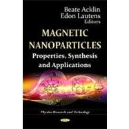 Magnetic Nanoparticles : Properties, Synthesis and Applicati..., 9781619424241