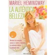 La autentica belleza / Mariel Hemingway's Healthy Living fro..., 9788466644242