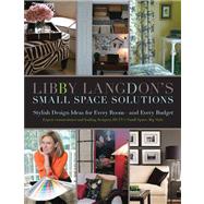 Libby Langdon's Small Space Solutions : Secrets for Making A..., 9781599214245