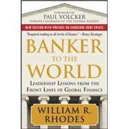 Banker to the World : Leadership Lessons from the Front Line..., 9780071704250