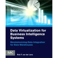 Data Virtualization for Business Intelligence Systems : 