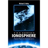 Earth's Ionosphere : Plasma Physics and Electrodynamics, 9780120884254