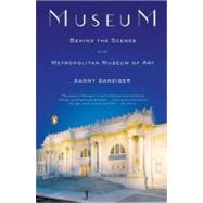 Museum : Behind the Scenes at the Metropolitan Museum of Art, 9780143114260