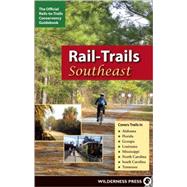 Rail-Trails Southeast : Alabama, Florida, Georgia, Louisiana, Mississippi, North and South Carolina, Tennessee,9780899974262 Rail-Trails Southeast : Alabama, Florida, Georgia, Louisiana, Mississippi, North and South Carolina, Tennessee,9780899974262