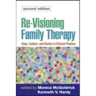 Re-Visioning Family Therapy, Second Edition : Race, Culture,..., 9781593854270