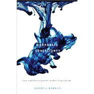 Corporate Sovereignty: Law and Government Under Capitalism,9780816674275 Corporate Sovereignty: Law and Government Under Capitalism,9780816674275
