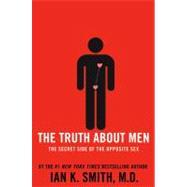 The Truth About Men: The Secret Side of the Opposite Sex, 9781250004277